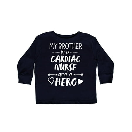

Inktastic My Brother is a Cardiac Nurse and a Hero Gift Toddler Boy or Toddler Girl Long Sleeve T-Shirt