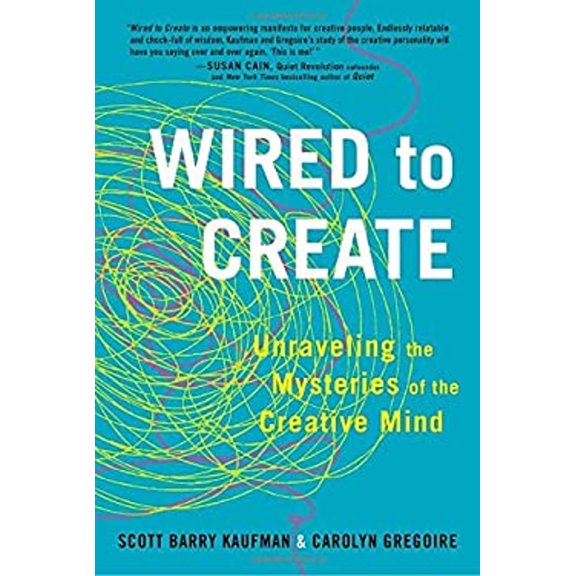 Pre-Owned Wired to Create: Unraveling the Mysteries of the Creative Mind (Paperback) 0399175660 9780399175664
