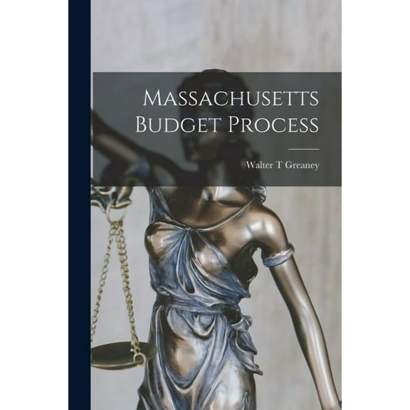 Massachusetts Budget Process, (Paperback)