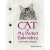 Pre-Owned Cat in My Pocket Embroidery: Ten Purrfect Projects (Paperback) 0486842819 9780486842813