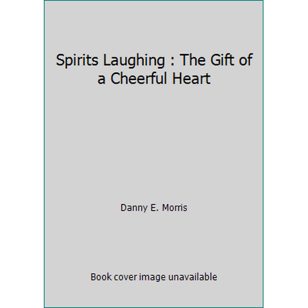 Spirits Laughing : The Gift of a Cheerful Heart [Paperback - Used]