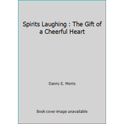 Spirits Laughing : The Gift of a Cheerful Heart [Paperback - Used]