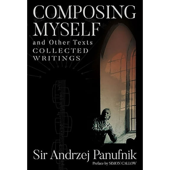 Musicians on Music Composing Myself - A New Edition: Collected Writings, Volume One, Book 11, (Hardcover)