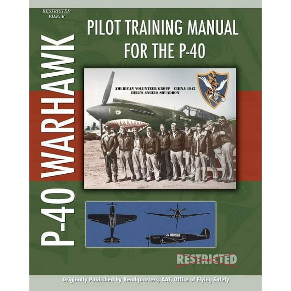 Pilot Training Manual for the P-40, (Paperback)