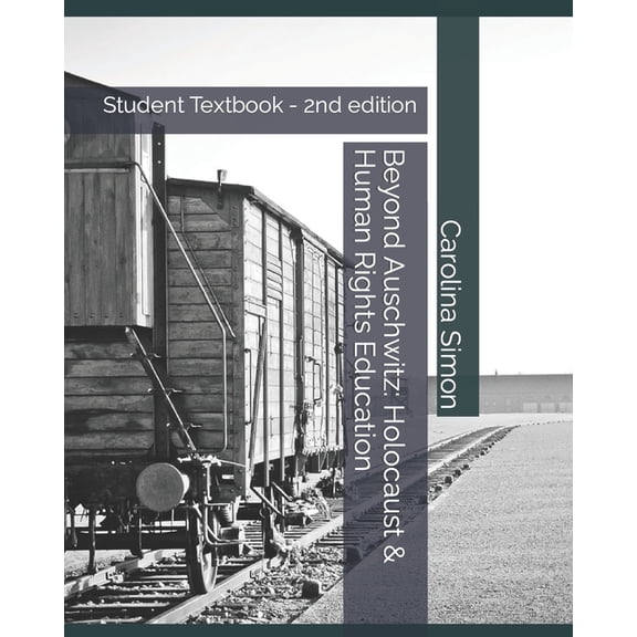 Beyond Auschwitz: Holocaust & Human Rights Education: Student Textbook - 2nd edition, (Paperback)