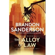 The Mistborn Saga: The Alloy of Law : A Mistborn Novel (Series #4) (Paperback)
