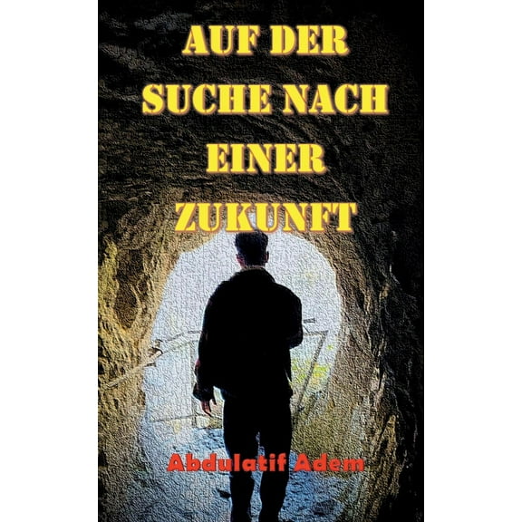 Auf der Suche nach einer Zukunft (Paperback)