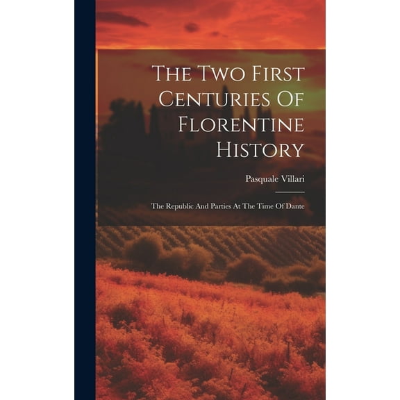 The Two First Centuries Of Florentine History (Hardcover)
