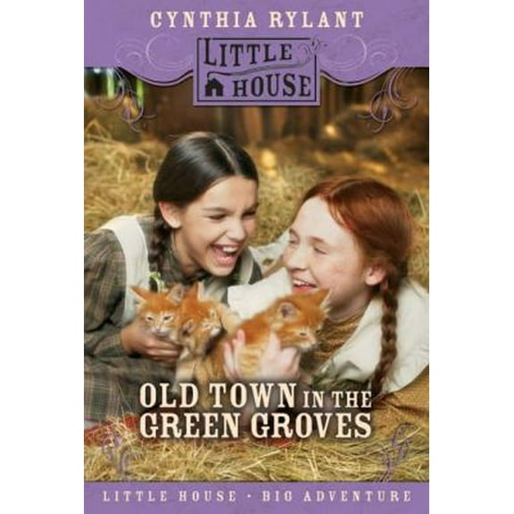 Pre-Owned Old Town in the Green Groves: Laura Ingalls Wilder's Lost Little House Years (Paperback) 0060885467 9780060885465