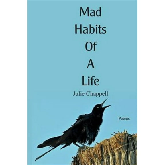 Mad Habits of a Life