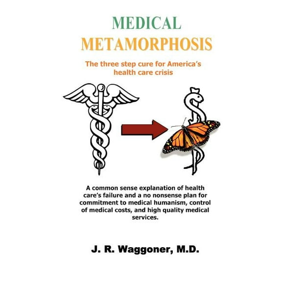 Medical Metamorphosis (Paperback) by J R Waggoner