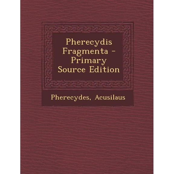 Pherecydis Fragmenta (Paperback)