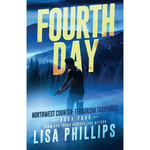 Northwest Counter-Terrorism Taskforce Fourth Day, Book 4, (Paperback)