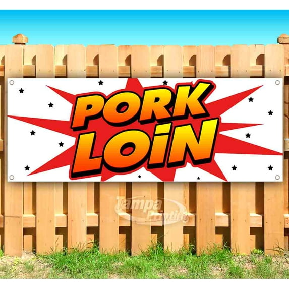 Pork Loin 13 oz Vinyl Banner With Metal Grommets