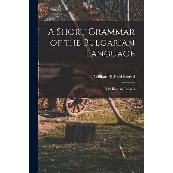 A Short Grammar of the Bulgarian Language (Paperback)