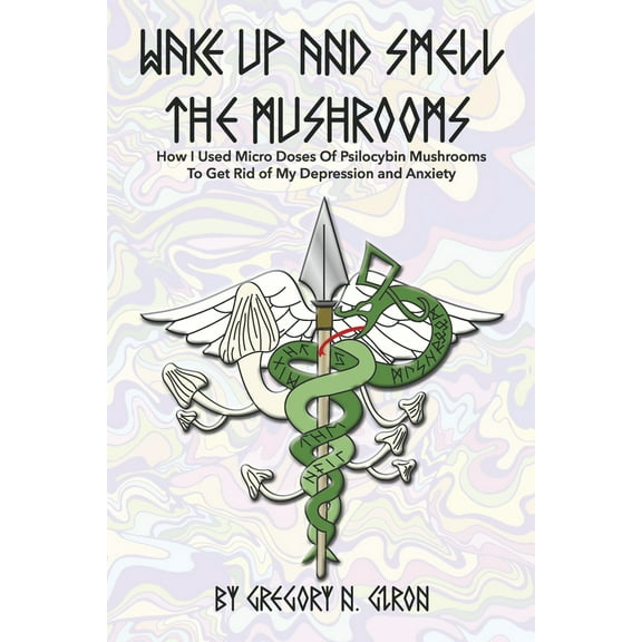 Wake Up And Smell The Mushrooms (Paperback)