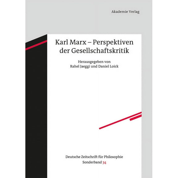 Deutsche Zeitschrift Für Philosophie / S Karl Marx - Perspektiven Der Gesellschaftskritik, Book 34, (Hardcover)