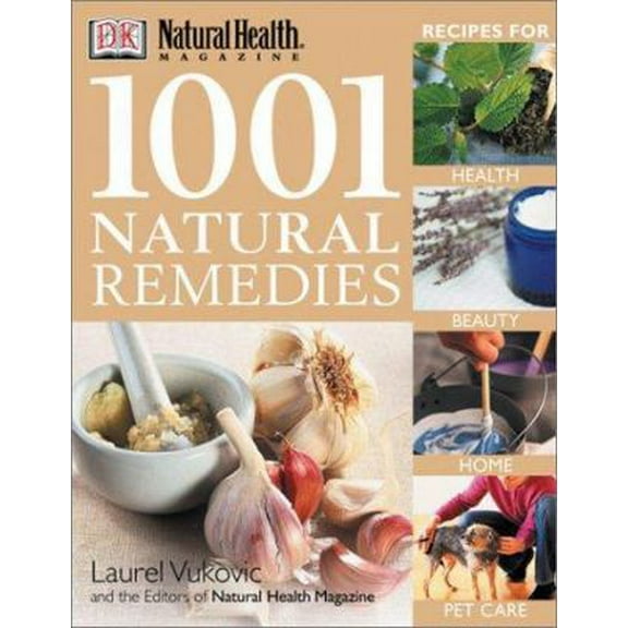 Pre-Owned 1001 Natural Remedies (Natural Health Magazine) (Paperback) 078949356X 9780789493569