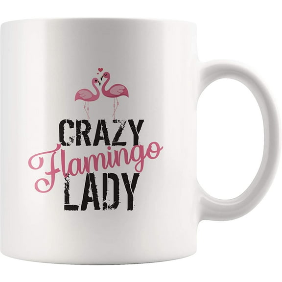 Crazy Flamingo Lady Ceramic White Mug Woman's Funny Gift Tropical Bird Lover 11 Ounces White Coffee Tea Cup