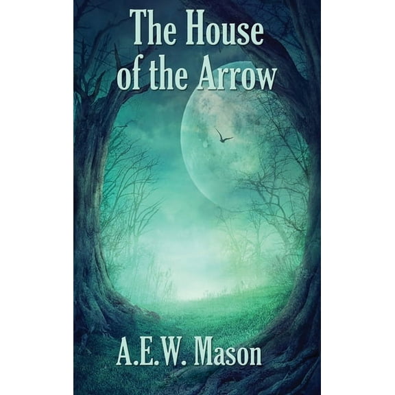 The House of the Arrow: A Positronic Book, (Hardcover)