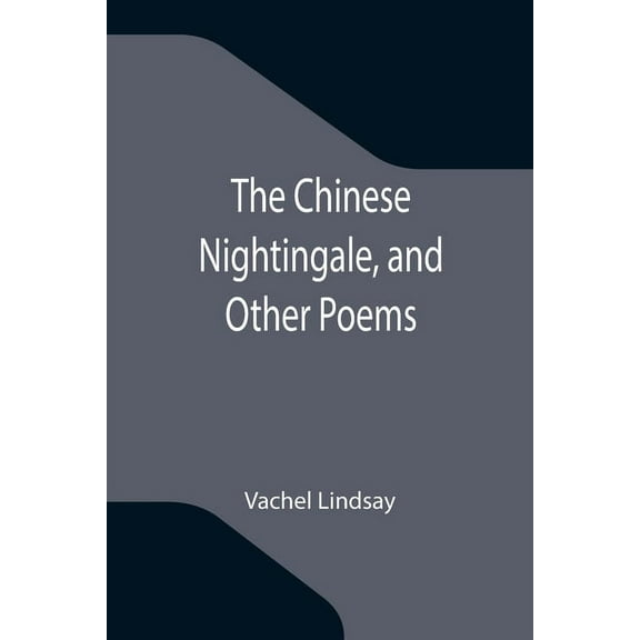 The Chinese Nightingale, and Other Poems, (Paperback)