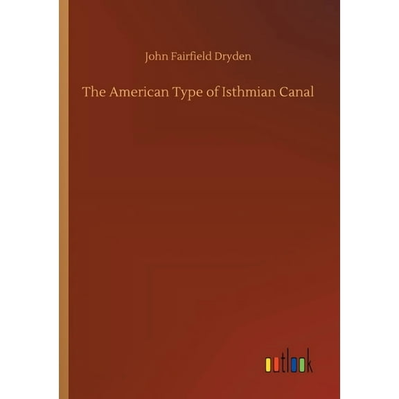 The American Type of Isthmian Canal (Paperback)