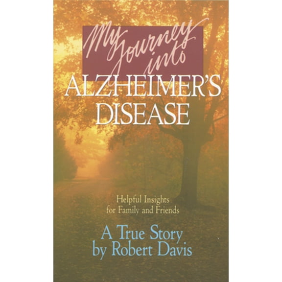 Pre-Owned My Journey Into Alzheimer's Disease (Paperback) 0842346457 9780842346450