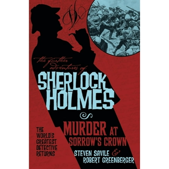 Further Adventures of Sherlock Holmes: The Further Adventures of Sherlock Holmes - Murder at Sorrow's Crown (Paperback)
