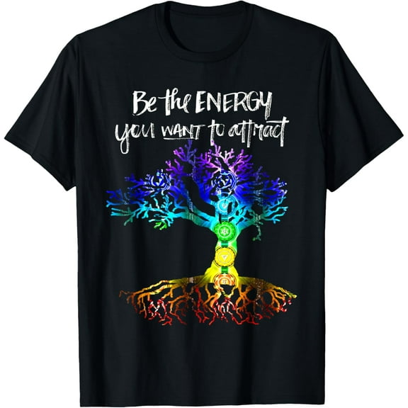 t-shirt Chakra Tree of Life Be the energy you want to attract T-Shirt mens，black，women，funny，men，journey，Crew Neck, Short Sleeve,printing