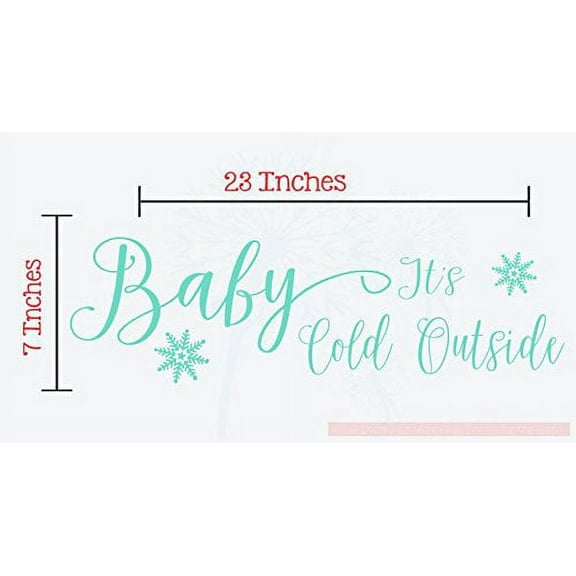 Baby It's Cold Vinyl Decals Wall Sayings Winter Stickers, Mint Green, 23x7-Inch