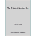 thumbnail image 1 of Pre-Owned The Bridge of San Luis Rey (Unknown) 0671756826 9780671756826, 1 of 1
