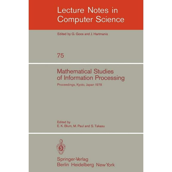 Lecture Notes in Computer Science Mathematical Studies of Information Processing: Proceedings of the International Conference, Kyoto, Japan, August 23-26,, Book 75, (Paperback)