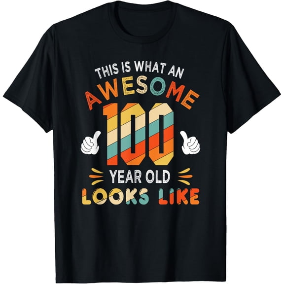 100th Birthday Gifts 100 Years Old looks Like Funny Birthday T-ShirtMen and women, White Black T-shirt, size: Extra large S-4XL