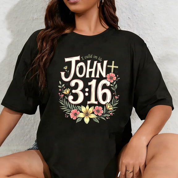 100% Cotton John 3 16 Bible Verse Flowers Christian Faith Women T-Shirt