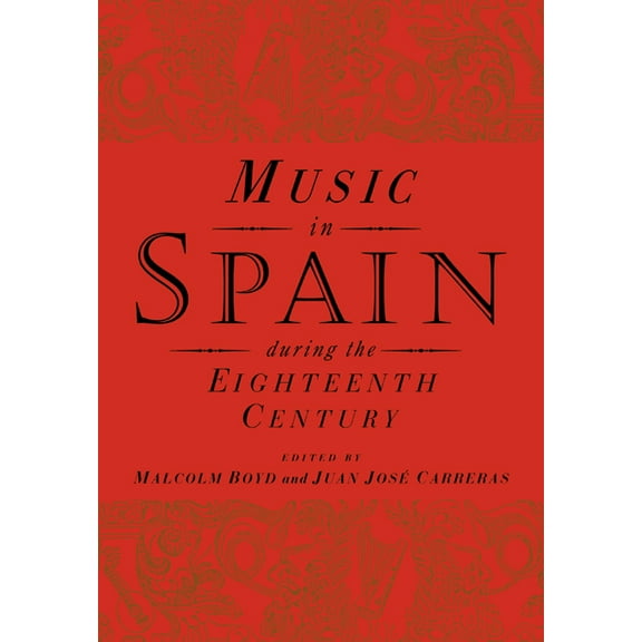Music in Spain During the Eighteenth Century, (Paperback)