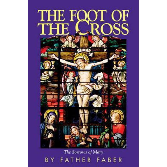 Pre-Owned The Foot of the Cross (Paperback) 0895550784 9780895550781