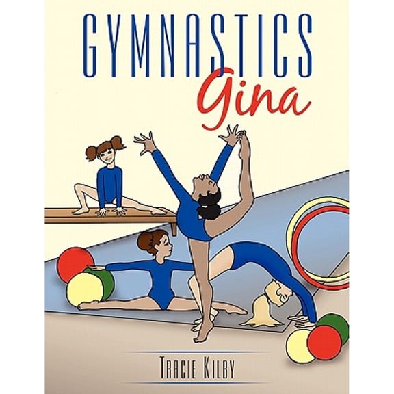 Gymnastics Gina (Paperback) by Tracie Kilby