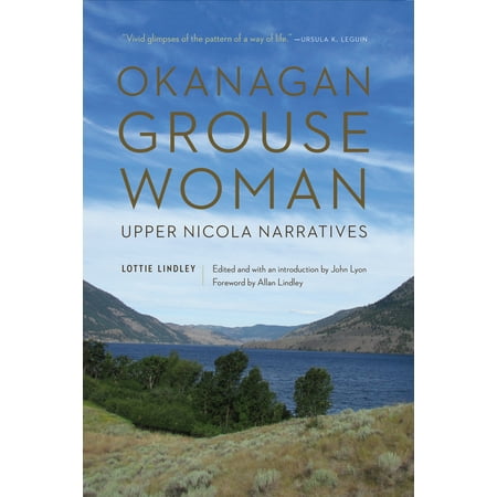 Okanagan Grouse Woman : Upper Nicola Narratives