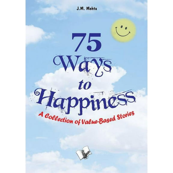 75 Ways to Happiness (Paperback)