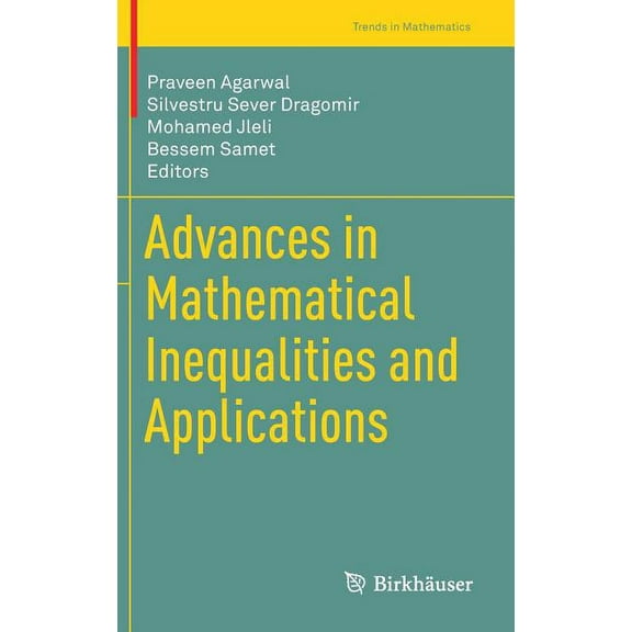 Trends in Mathematics Advances in Mathematical Inequalities and Applications, (Hardcover)