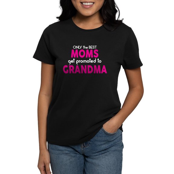 CafePress - BEST MOMS GET PROMOTED TO GRANDMA T Shirt - Women's Traditional Fit Dark T-Shirt