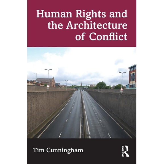 Human Rights and the Architecture of Conflict, (Paperback)