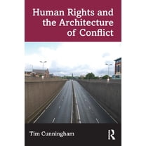 Human Rights and the Architecture of Conflict, (Paperback)