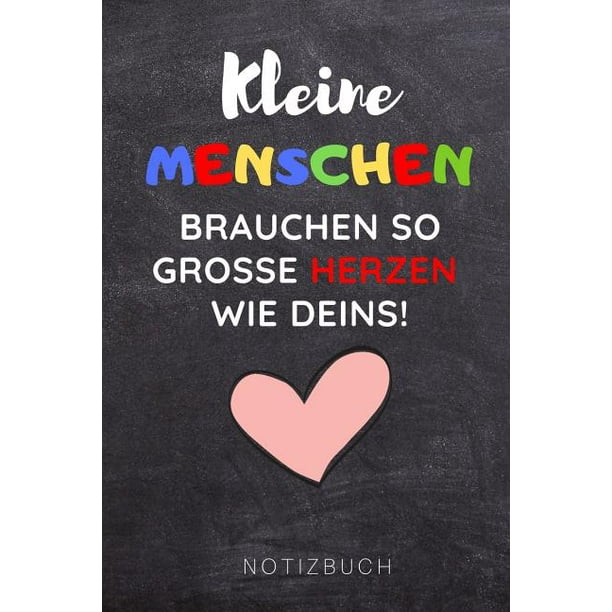 Kleine Menschen Brauchen Grosse Herzen So Wie Deins! Notizbuch A5 Tagebuch mit schönen