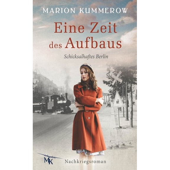 Schicksalhaftes Berlin Eine Zeit des Aufbaus: Nachkriegsroman, Book 1, (Paperback)