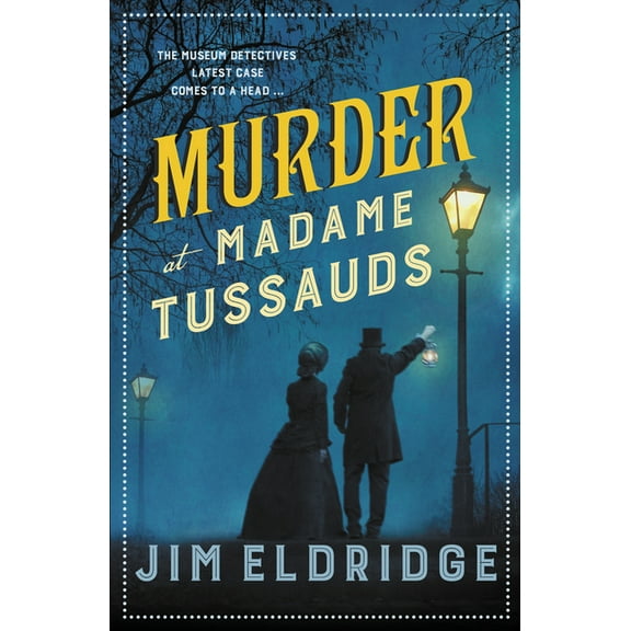 Museum Mysteries Murder at Madame Tussauds: The Gripping Historical Whodunnit, Book 6, (Paperback)