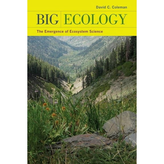 Big Ecology : The Emergence of Ecosystem Science (Edition 1) (Hardcover)