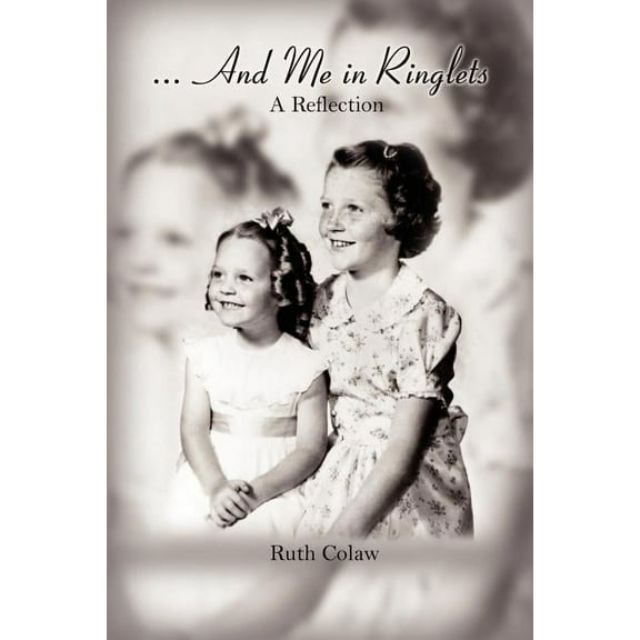 And Me in Ringlets: A Reflection, (Paperback)