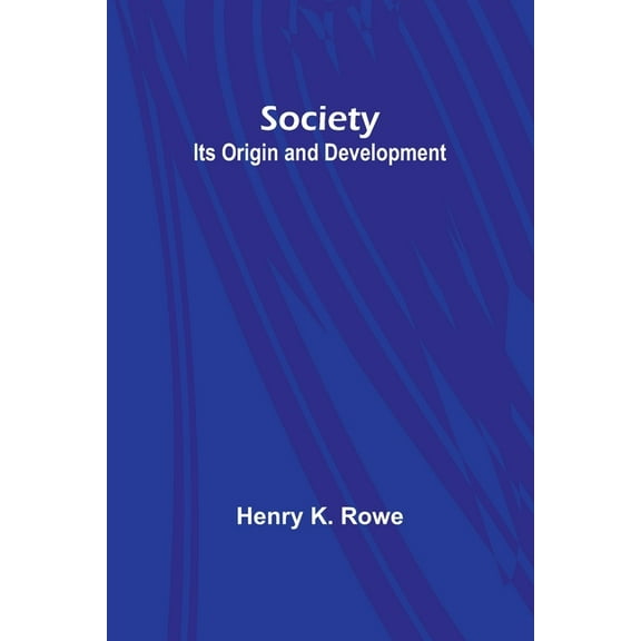 Society: Its Origin and Development, (Paperback)