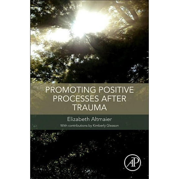 Promoting Positive Processes After Trauma, (Paperback)